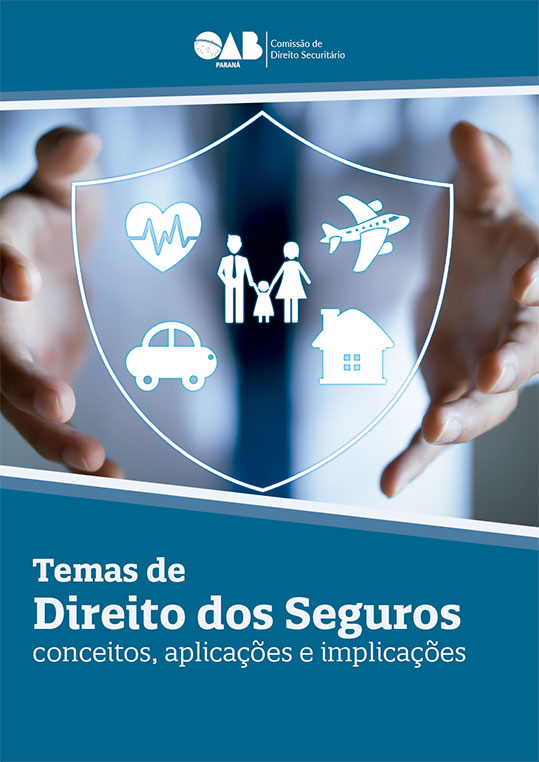 Temas de Direito dos Seguros – conceitos, aplicações e implicações