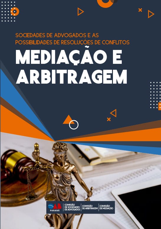 Sociedades de Advogados e as possibilidades de resoluções de conflitos - Mediação e Arbitragem