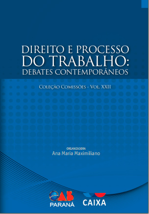 Direito e Processo do Trabalho: debates contemporâneos